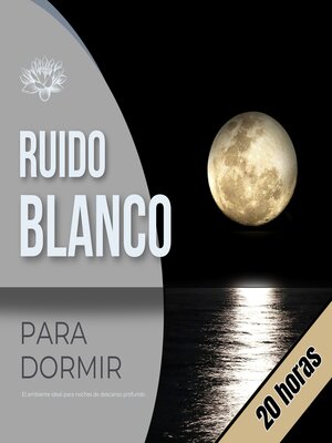 cover image of Ruido Blanco para Dormir